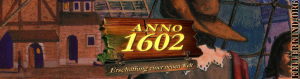 ANNO 1602