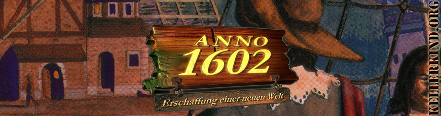 #023 – Anno 1602 Königsedition – Teil 2