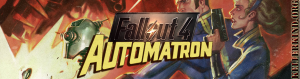 Fallout 4: Automatron