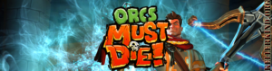 Orcs Must Die! 1